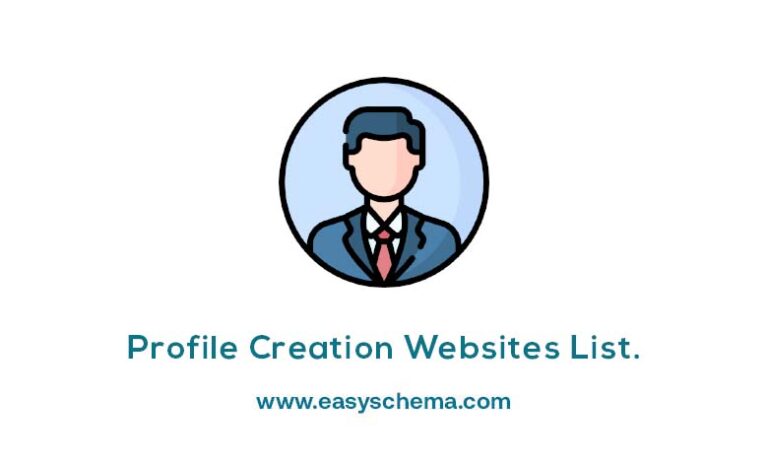 Profile Creation Websites List - Easyschema.com